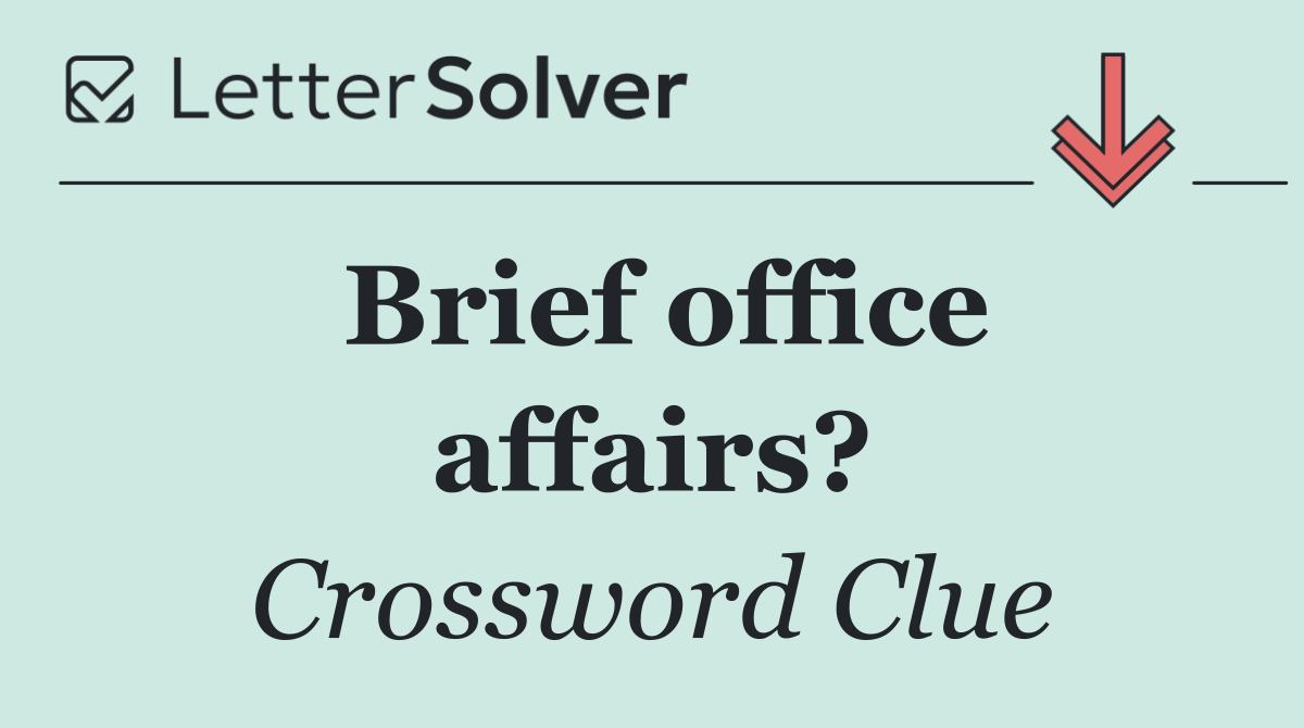 Brief office affairs?