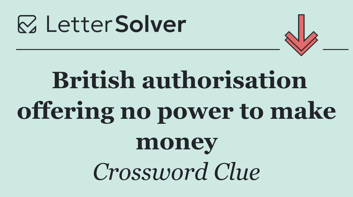 British authorisation offering no power to make money