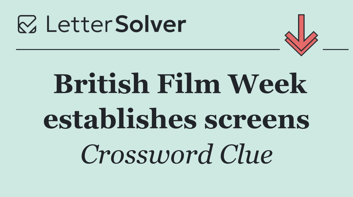British Film Week establishes screens
