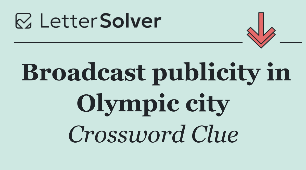 Broadcast publicity in Olympic city