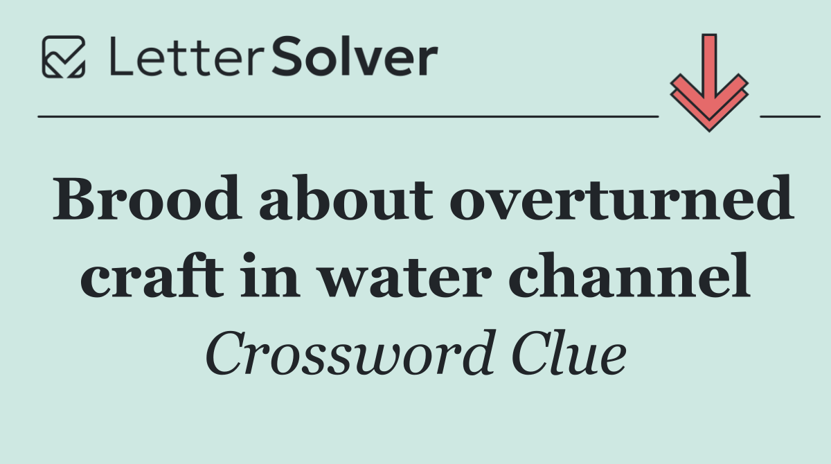 Brood about overturned craft in water channel