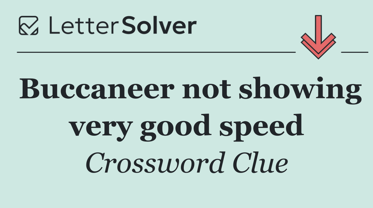 Buccaneer not showing very good speed