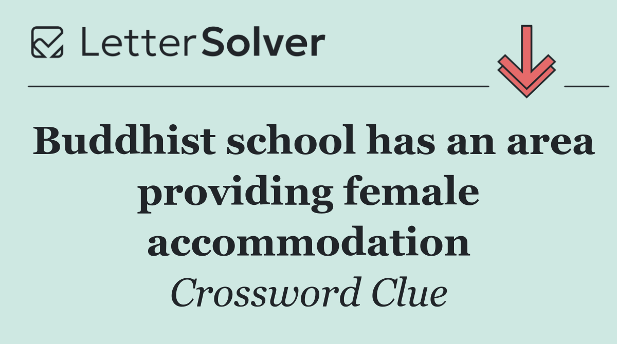 Buddhist school has an area providing female accommodation