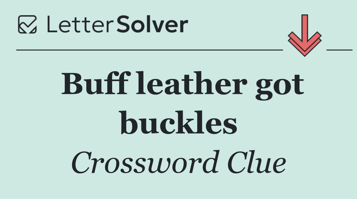 Buff leather got buckles