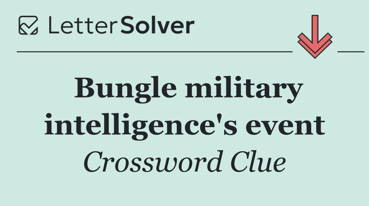 Bungle military intelligence's event