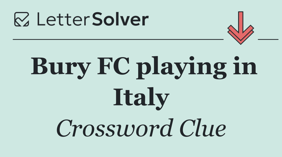 Bury FC playing in Italy