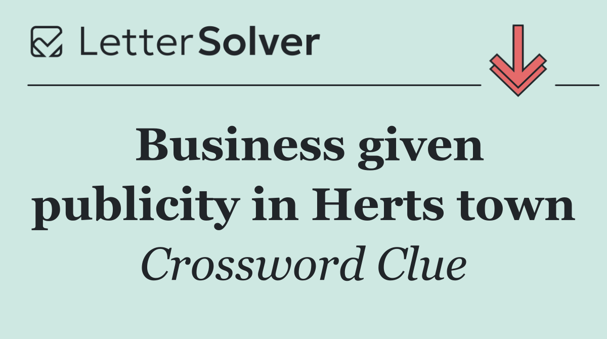 Business given publicity in Herts town