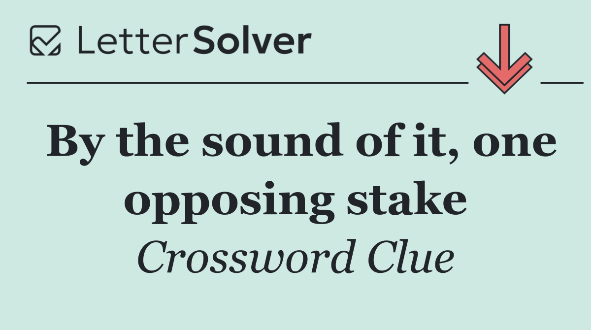 By the sound of it, one opposing stake