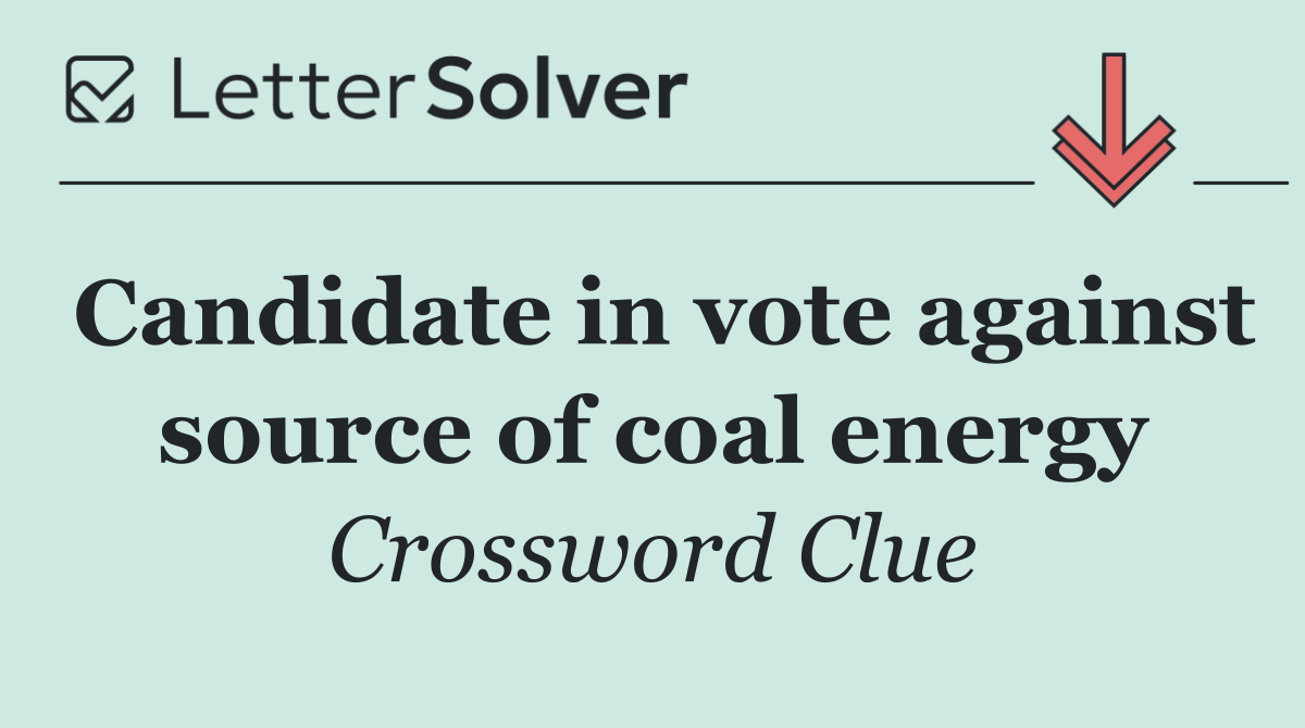 Candidate in vote against source of coal energy