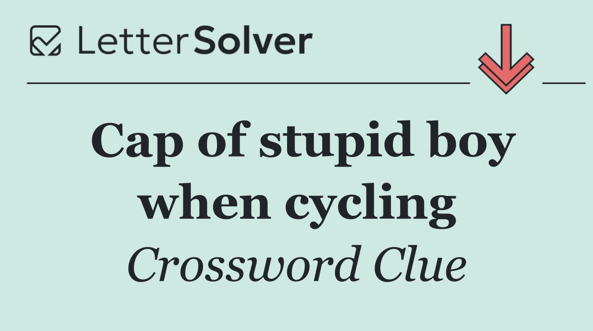 Cap of stupid boy when cycling