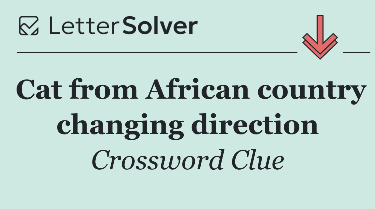 Cat from African country changing direction