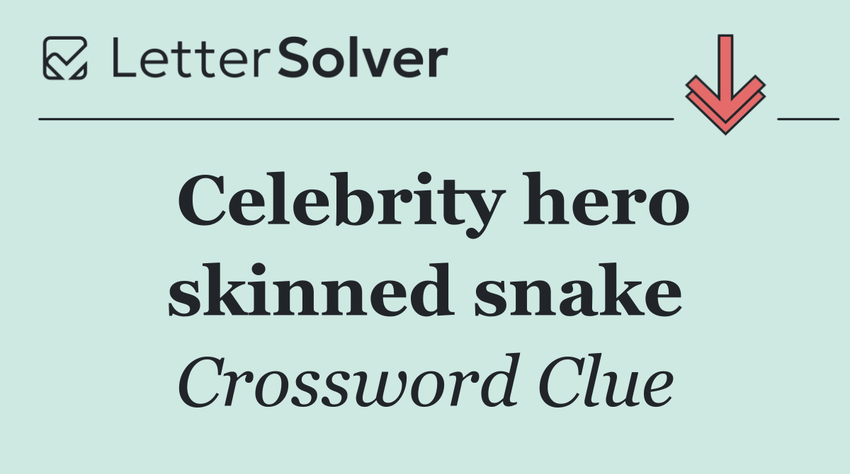 Celebrity hero skinned snake