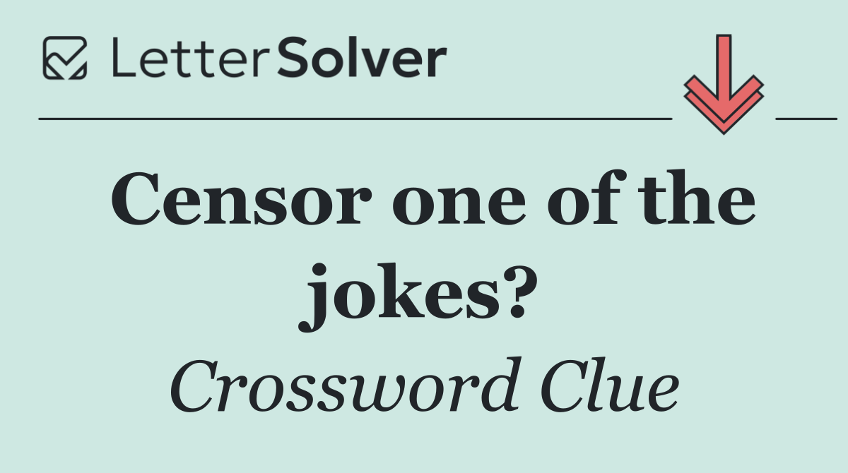 Censor one of the jokes?