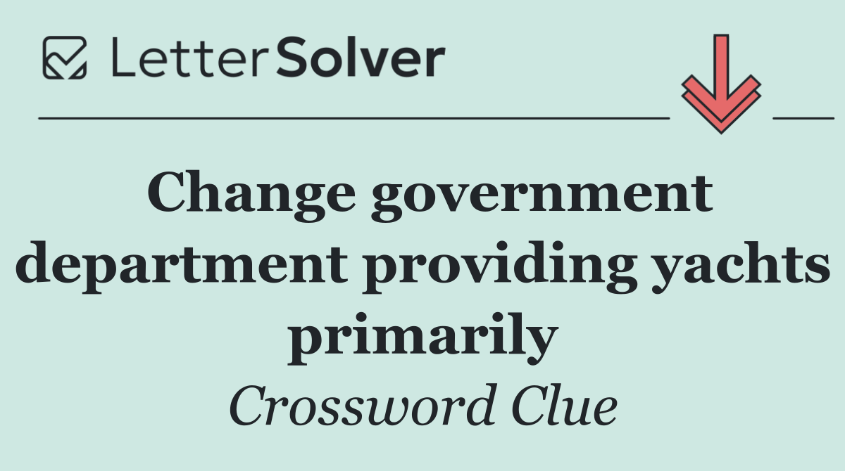 Change government department providing yachts primarily