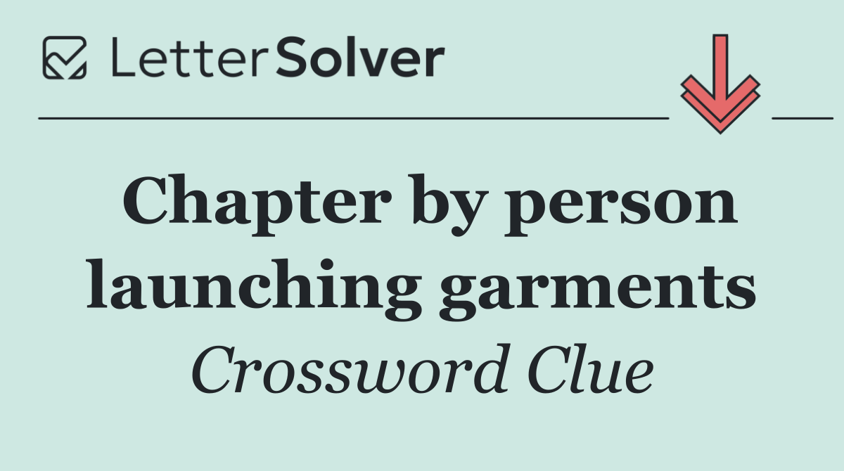 Chapter by person launching garments