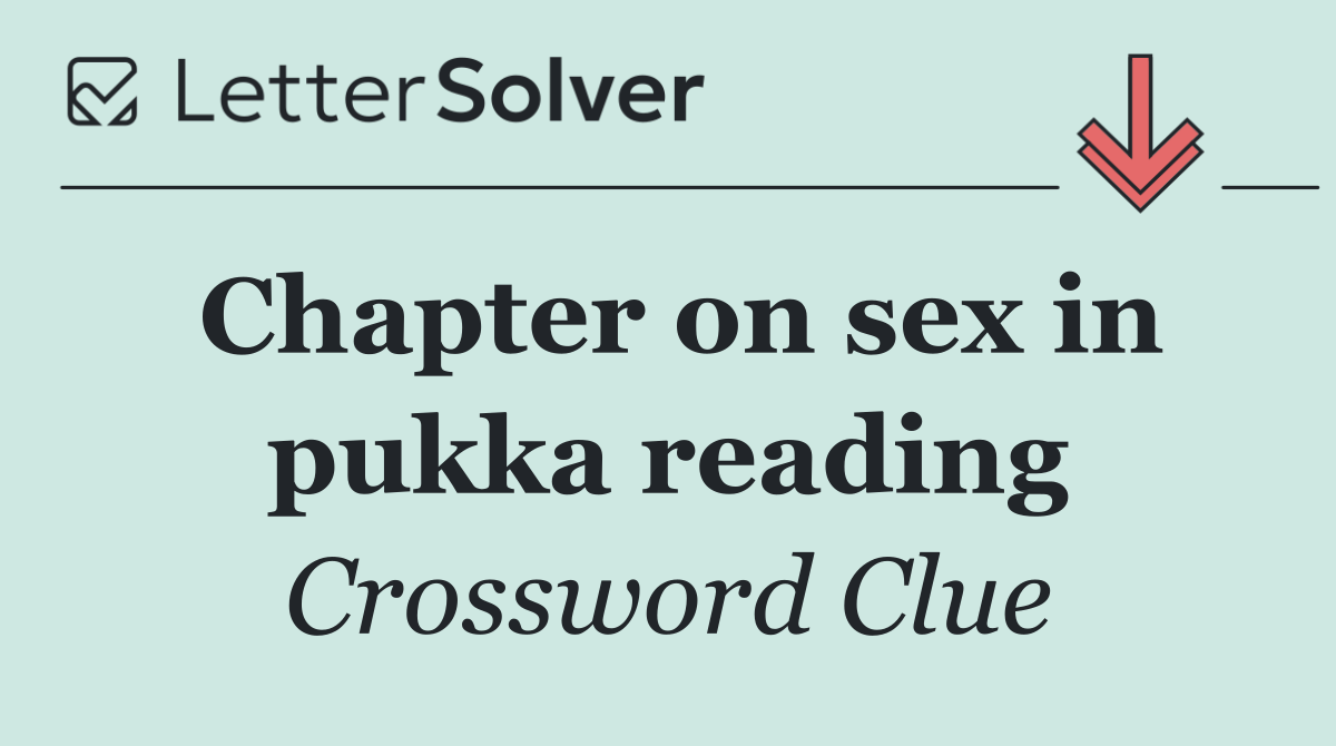Chapter on sex in pukka reading