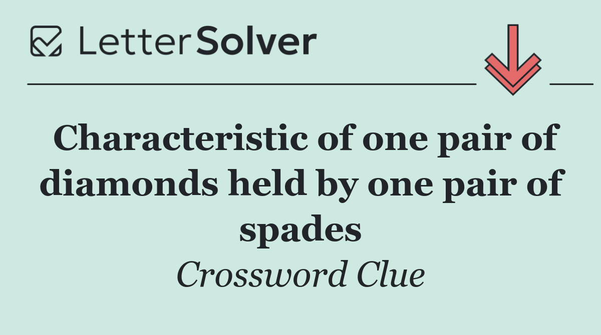 Characteristic of one pair of diamonds held by one pair of spades