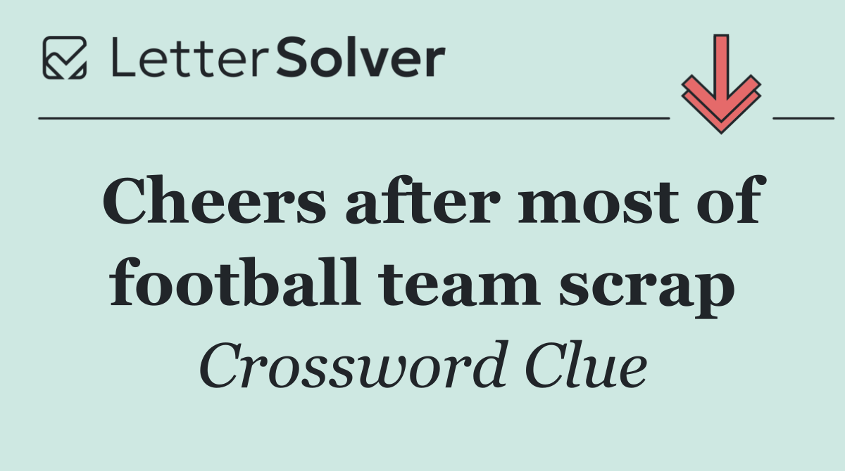Cheers after most of football team scrap