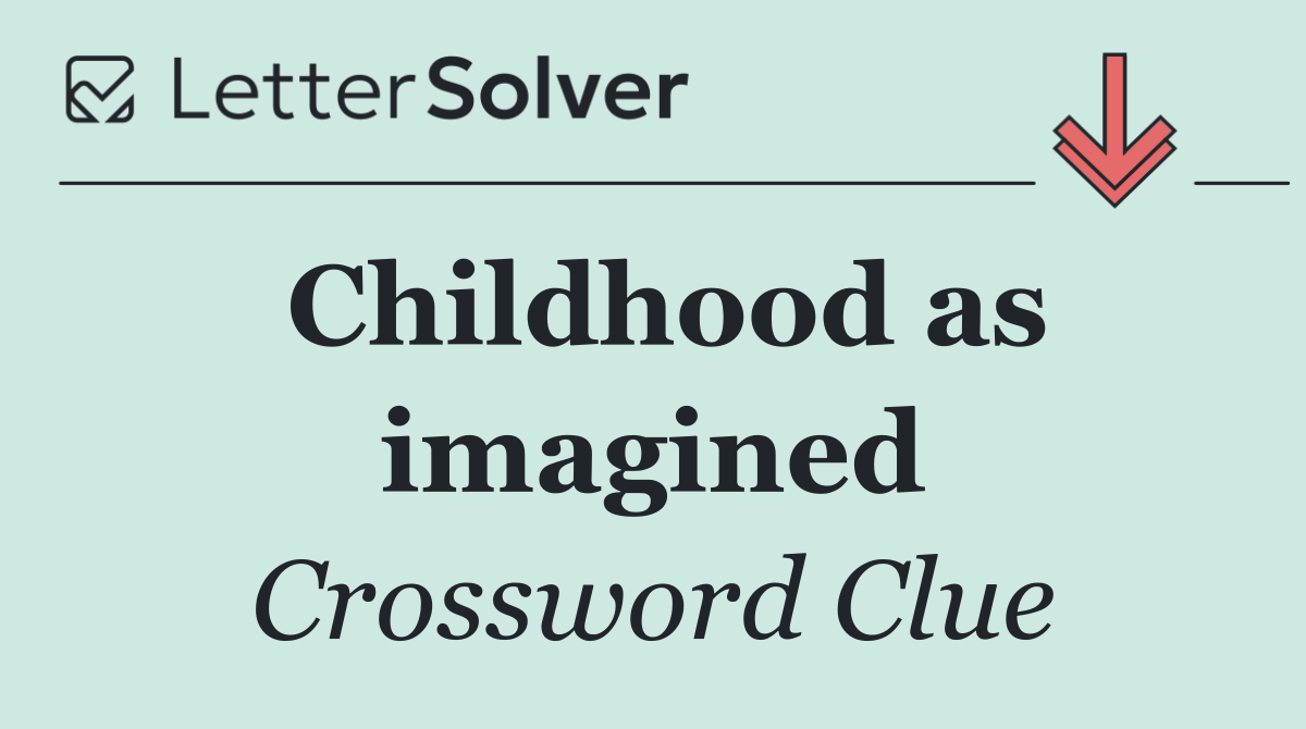Childhood as imagined