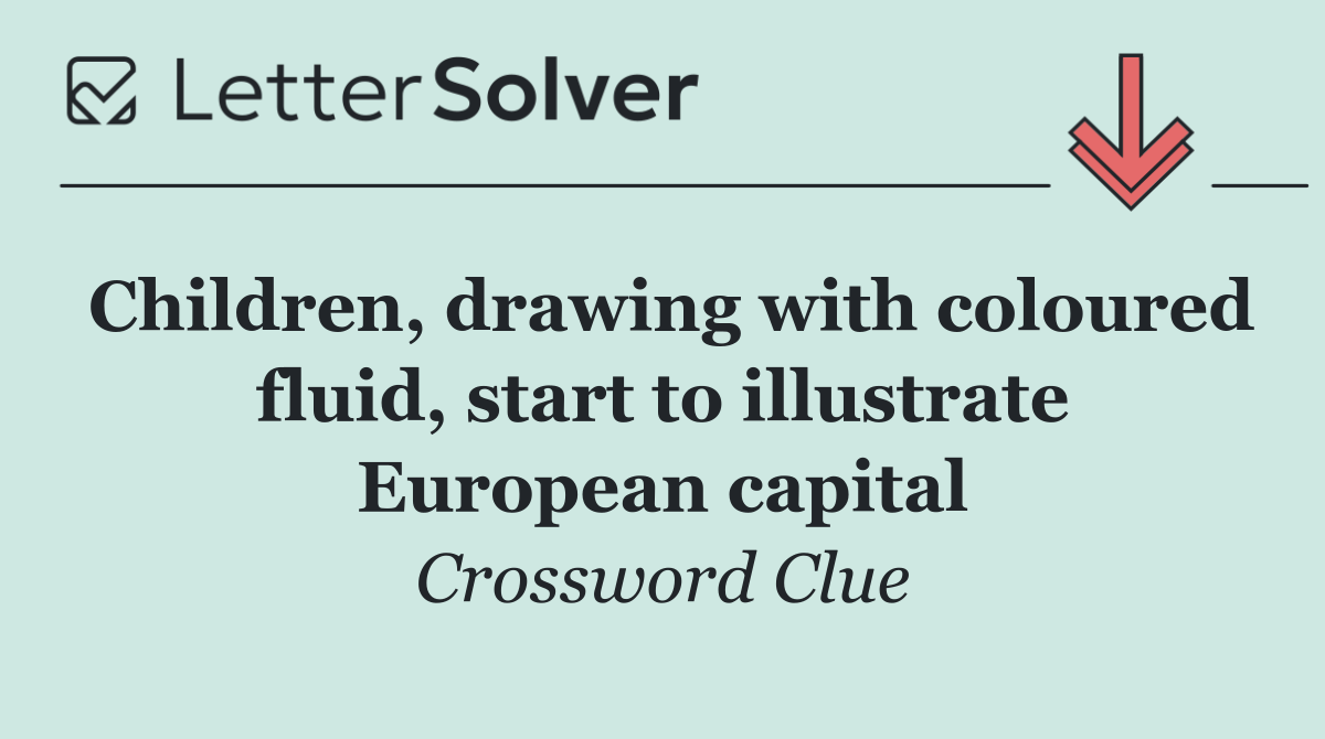 Children, drawing with coloured fluid, start to illustrate European capital