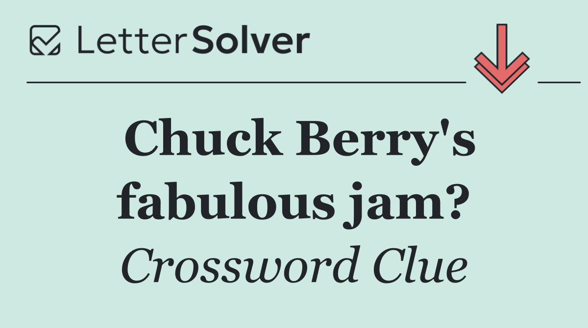 Chuck Berry's fabulous jam?