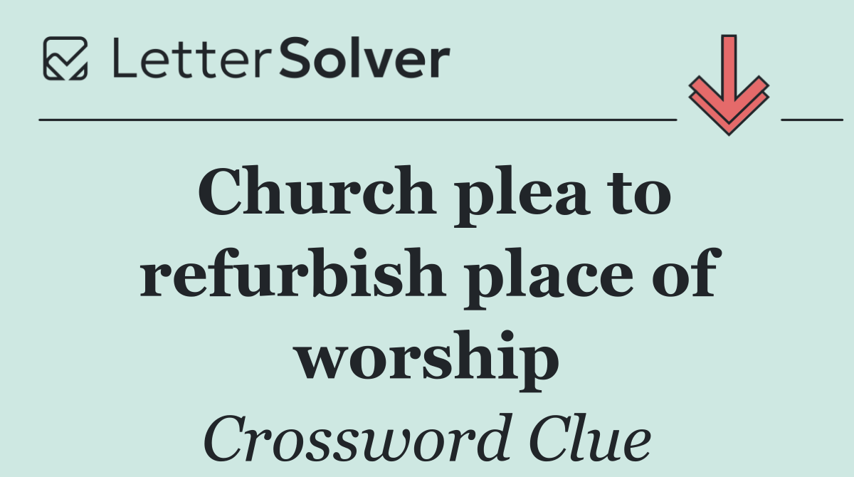 Church plea to refurbish place of worship