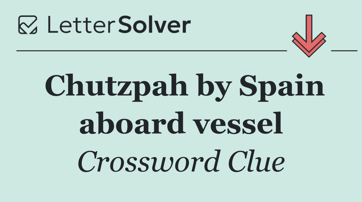 Chutzpah by Spain aboard vessel