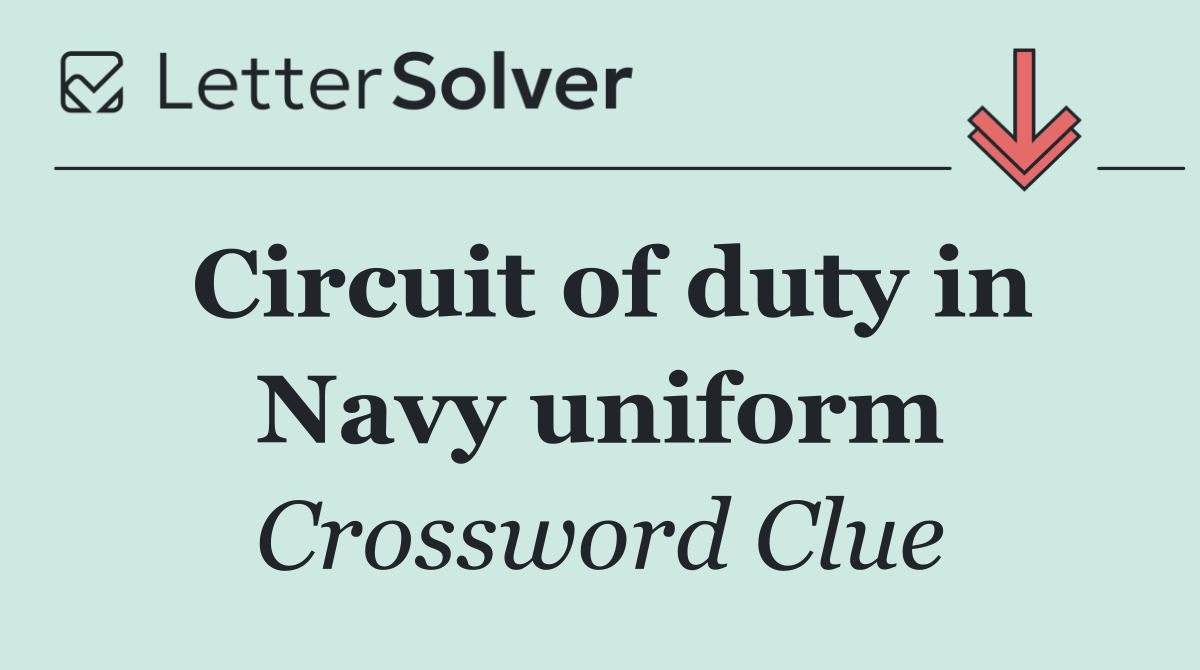 Circuit of duty in Navy uniform