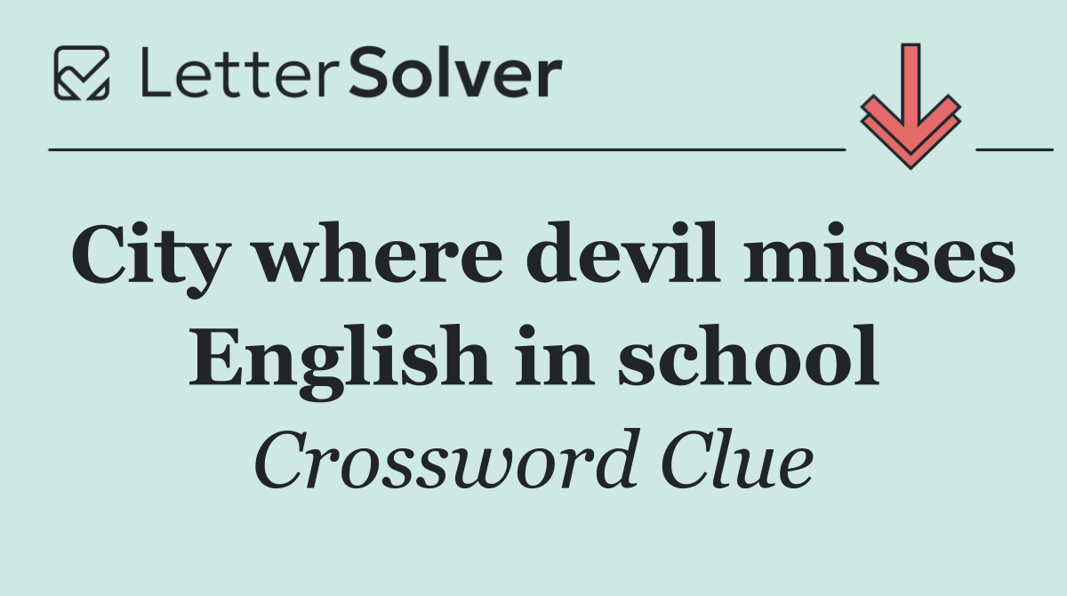 City where devil misses English in school