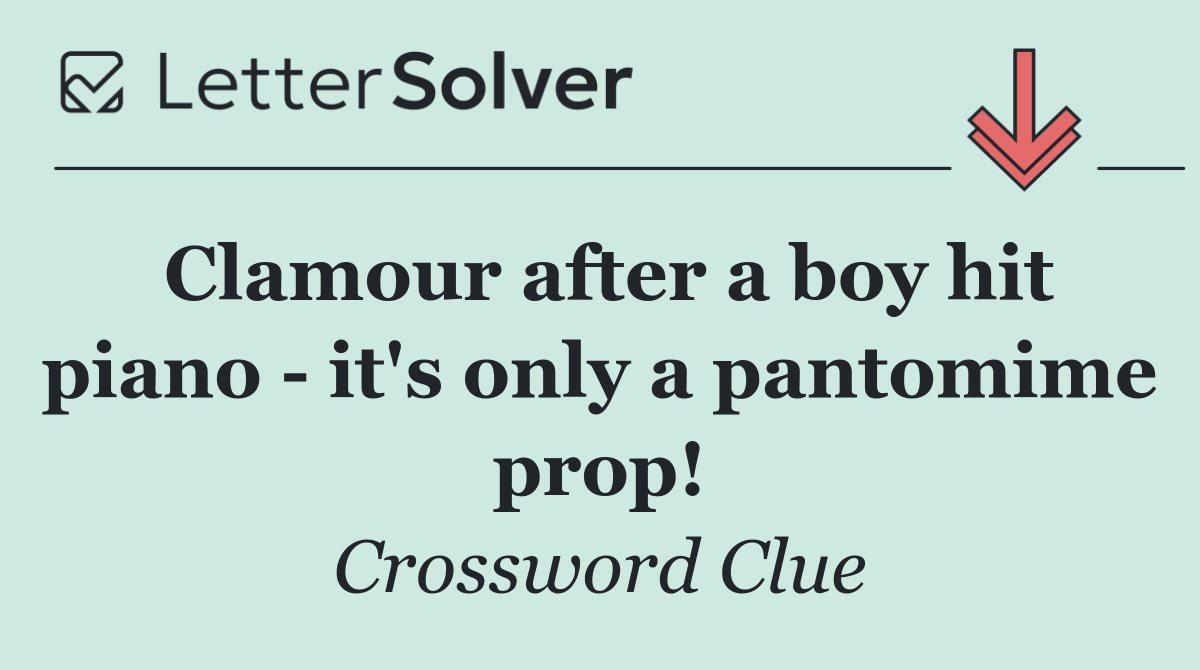 Clamour after a boy hit piano   it's only a pantomime prop!