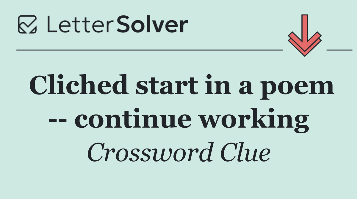 Cliched start in a poem    continue working