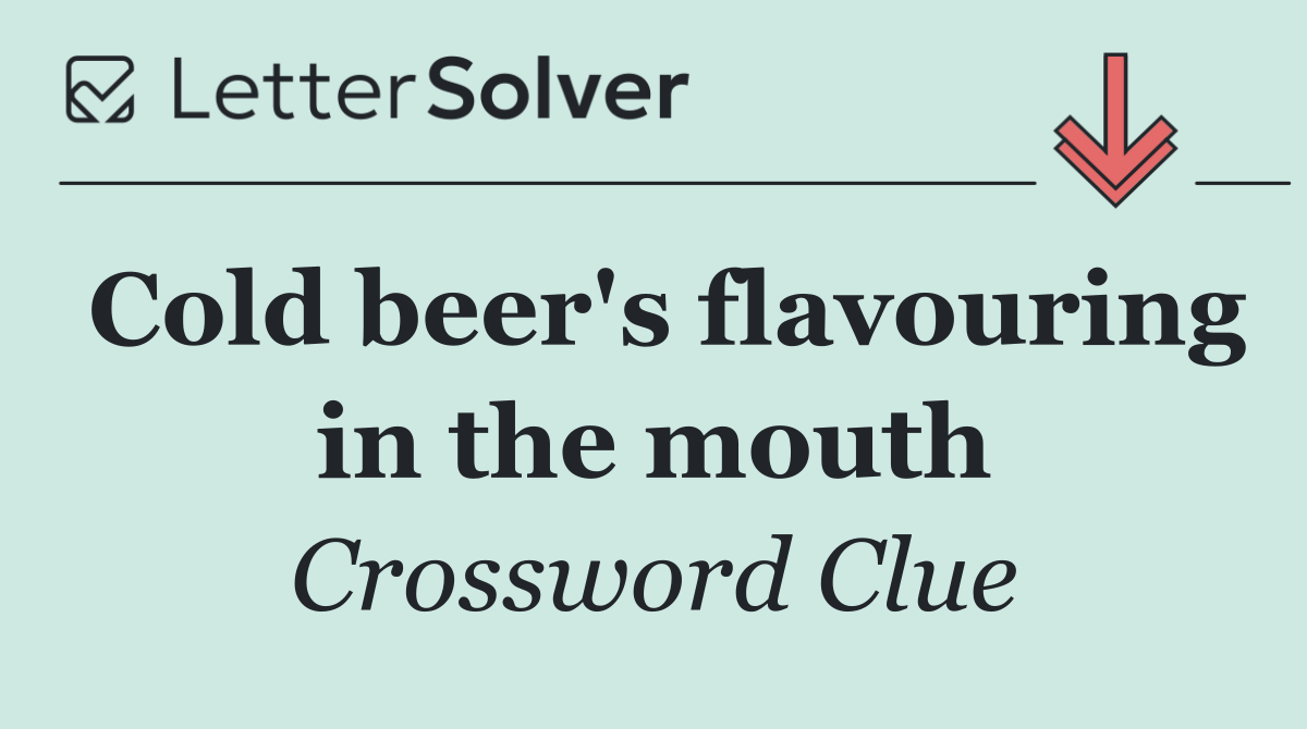 Cold beer's flavouring in the mouth
