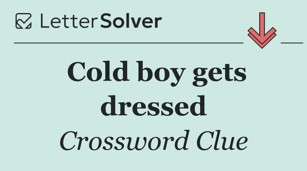 Cold boy gets dressed