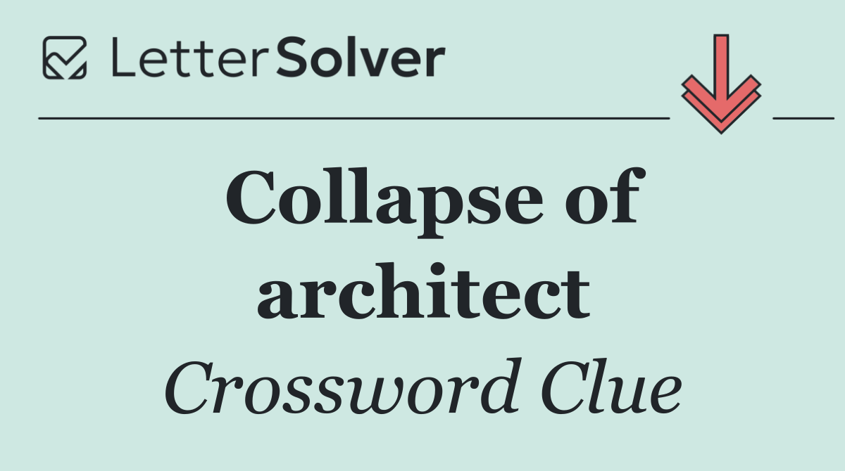 Collapse of architect