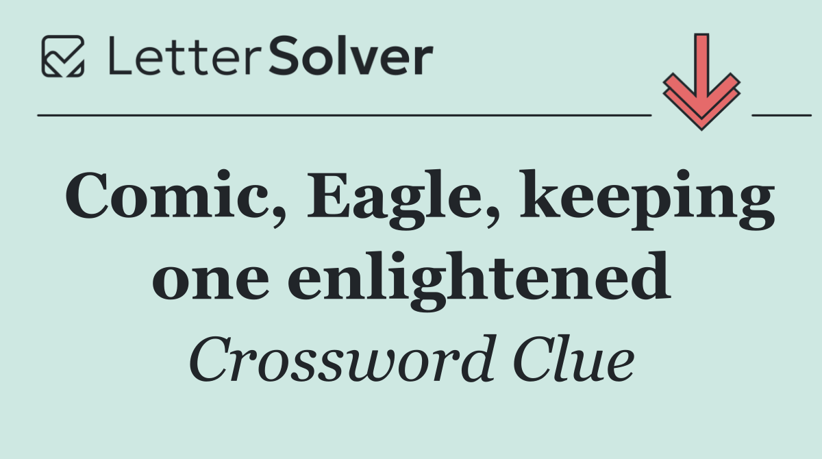Comic, Eagle, keeping one enlightened