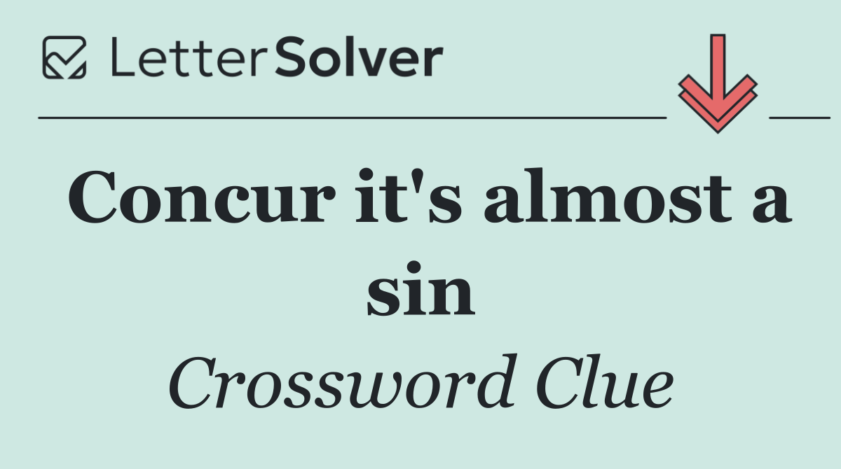 Concur it's almost a sin