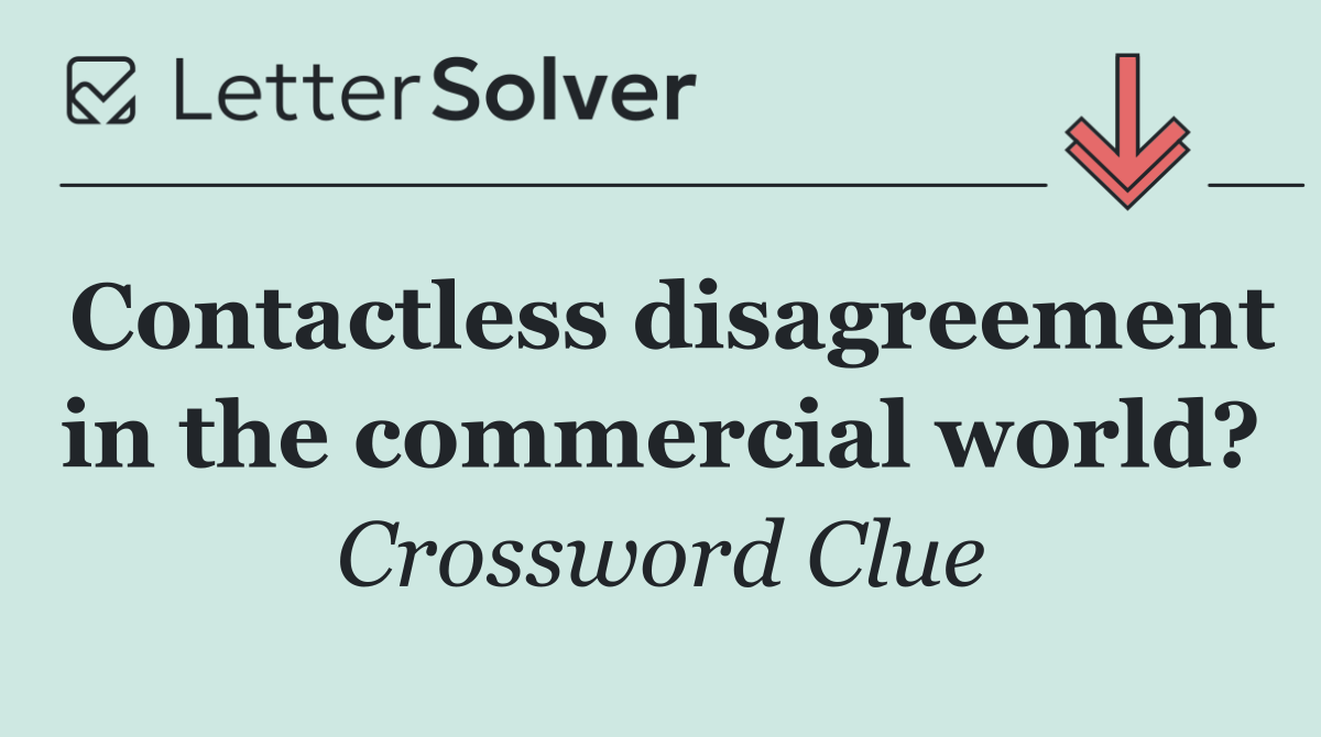Contactless disagreement in the commercial world?