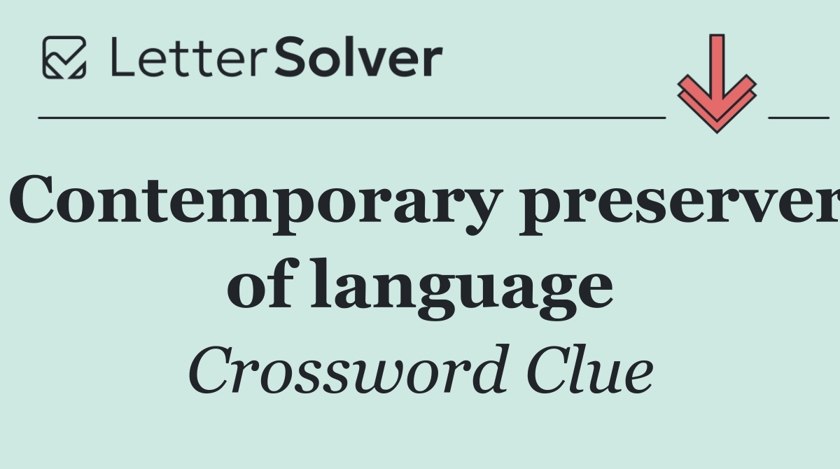Contemporary preserver of language