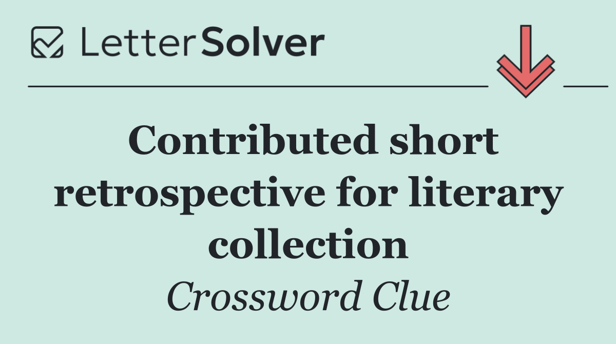 Contributed short retrospective for literary collection