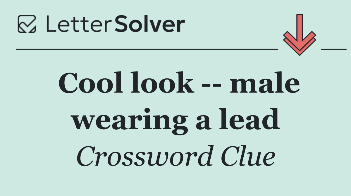 Cool look    male wearing a lead