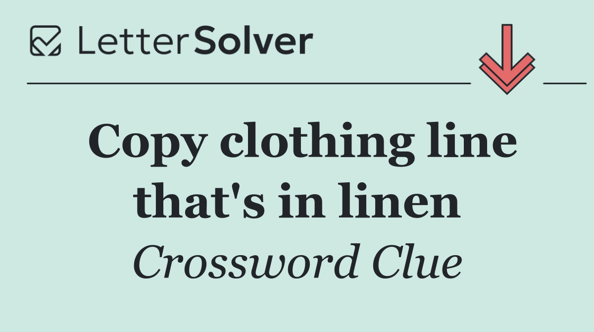 Copy clothing line that's in linen