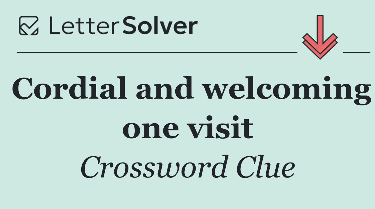 Cordial and welcoming one visit