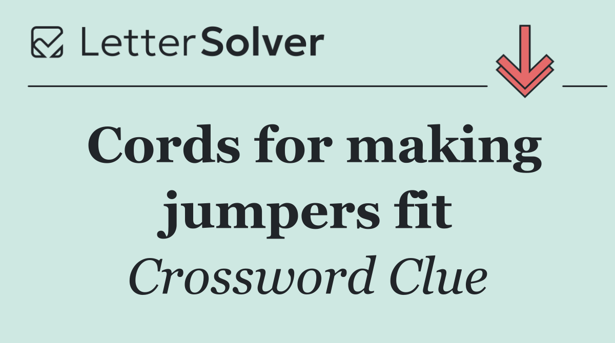 Cords for making jumpers fit