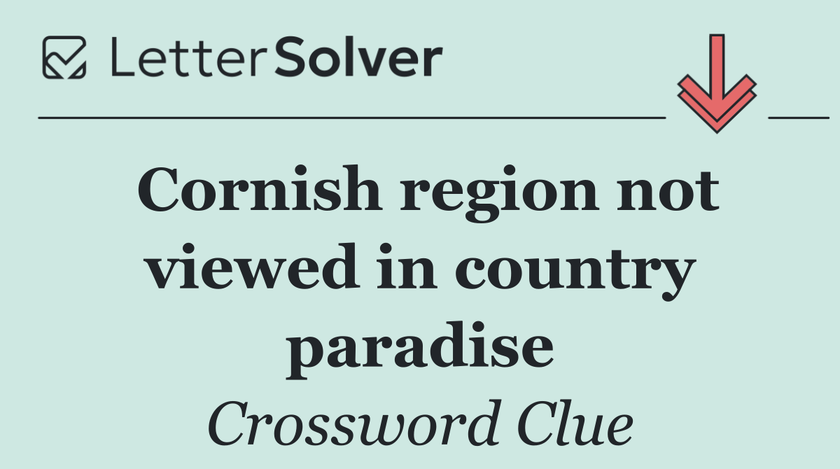Cornish region not viewed in country paradise