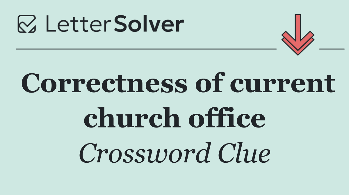 Correctness of current church office