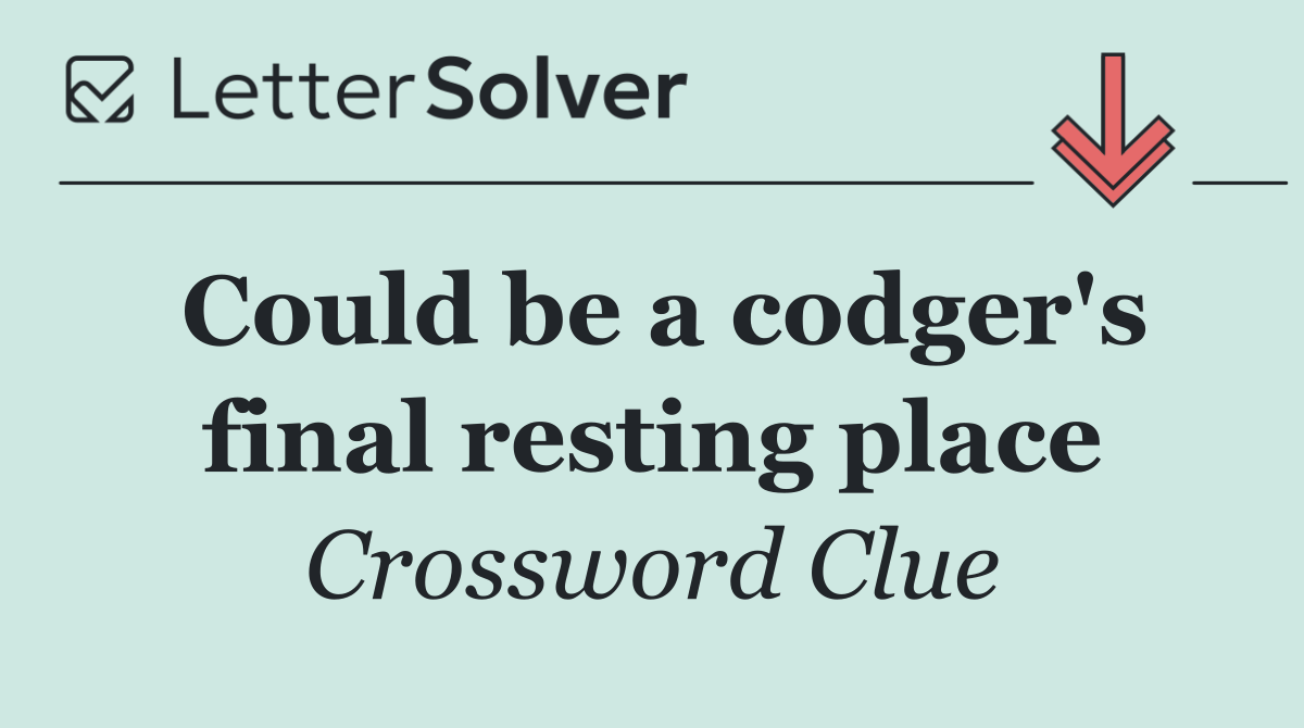 Could be a codger's final resting place