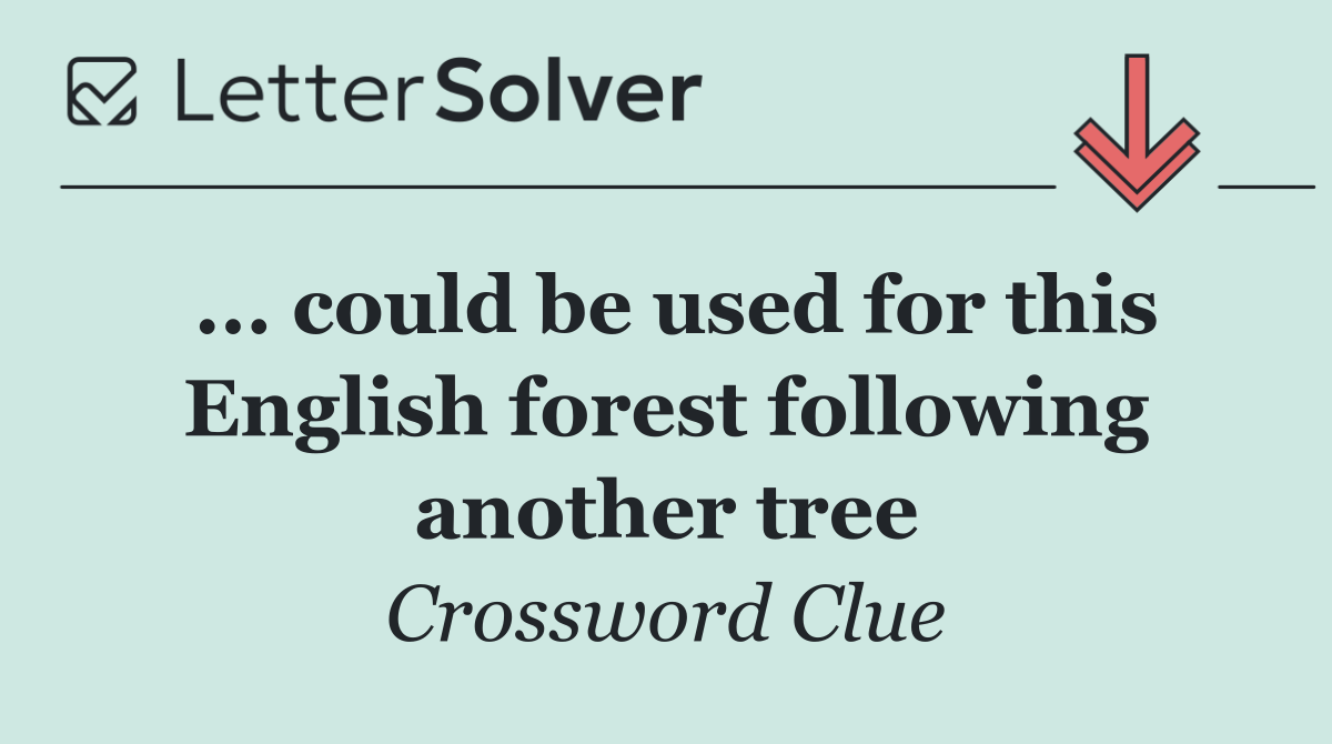 ... could be used for this English forest following another tree