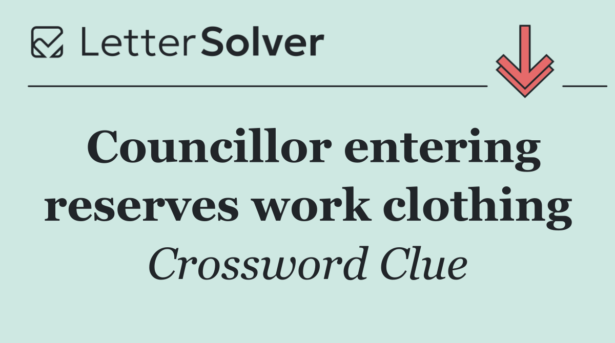 Councillor entering reserves work clothing