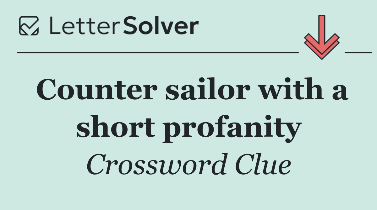 Counter sailor with a short profanity