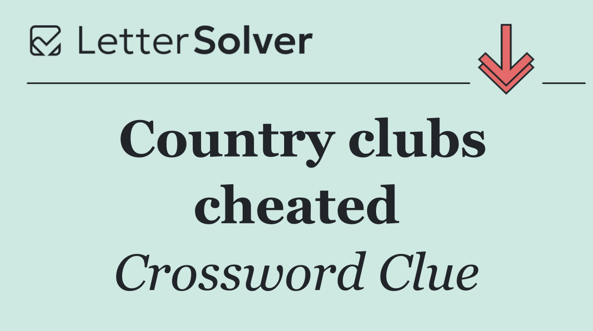 Country clubs cheated